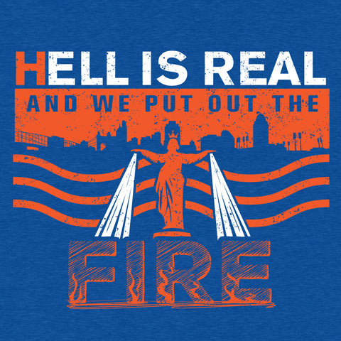 Cincinnati Soccer T-shirt - Hell Is Real and We Put Out The Fire